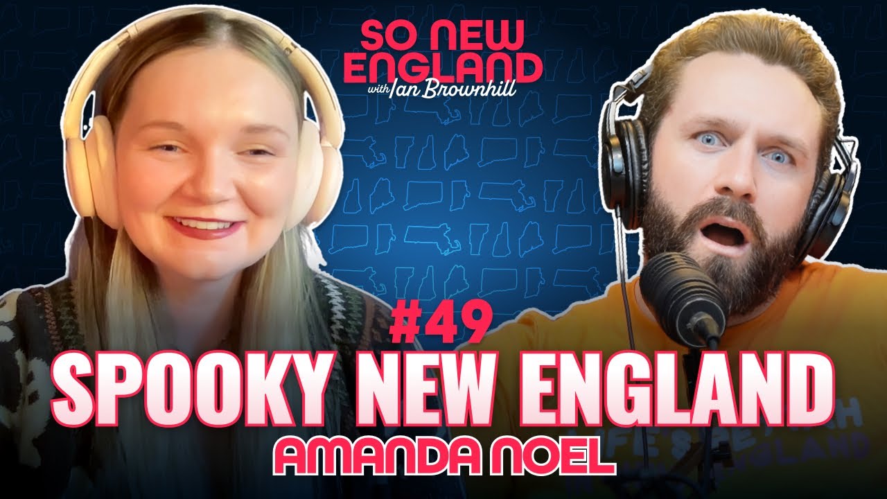 Haunted New England w/ Amanda aka Spooky New England | So New England w/ Ian Brownhill | Episode #49