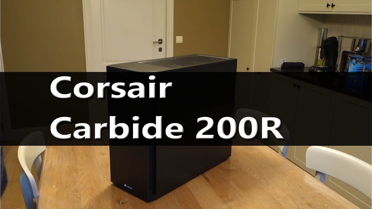 Corsair Carbide 200R unboxing build review
