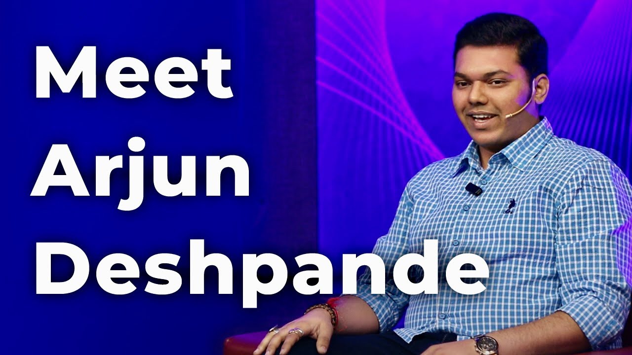 Meet Arjun Deshpande | Episode 92