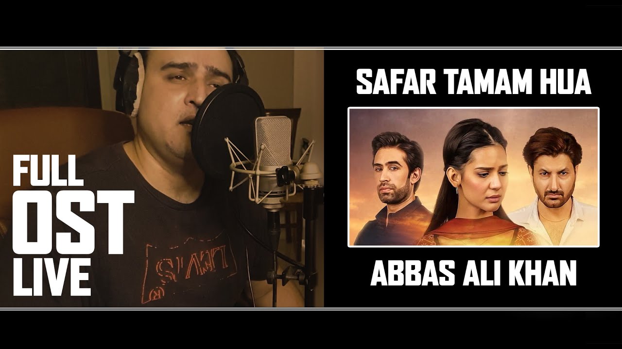 Abbas Ali Khan | Safar Tamam Hua OST | Unreleased Live Version