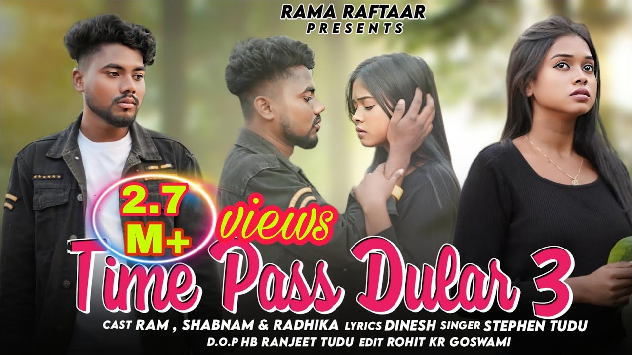Time Pass Dular 3 Full Video/New Santhali Hd Video Song 2024/Ram Bhai & Sabnam Tudu @RAMARAFTAAR