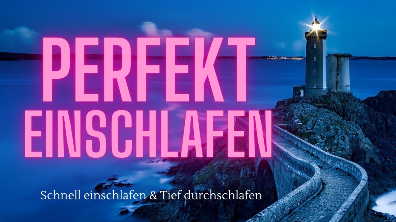 Geführte Einschlafmeditation – Einfach und Schnell Einschlafen – Tief Durchschlafen