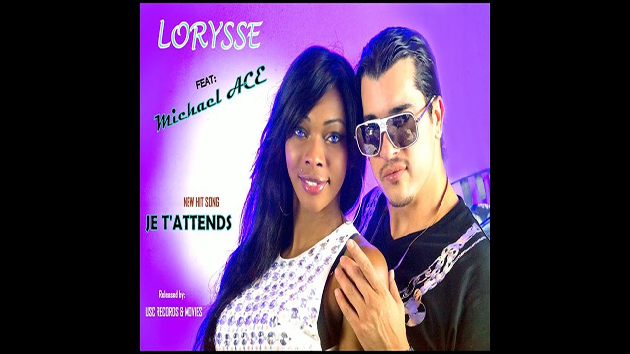 LORYSSE feat: MICHAEL ACE - Je T'Attends