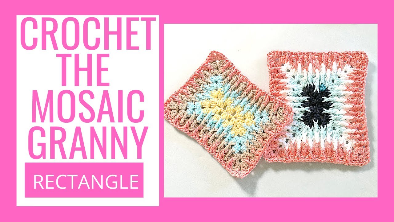 Crochet the Mosaic Granny Rectangle  //  SS#157