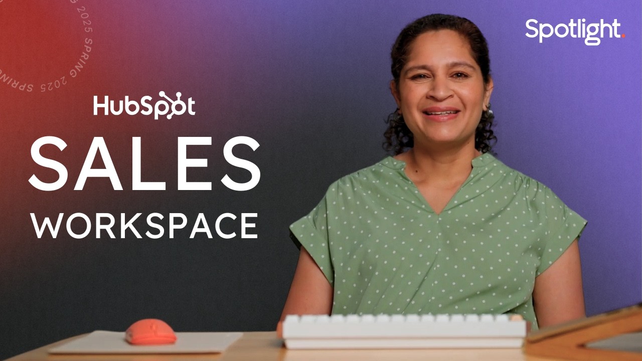 Introducing Sales Workspace | HubSpot Spotlight