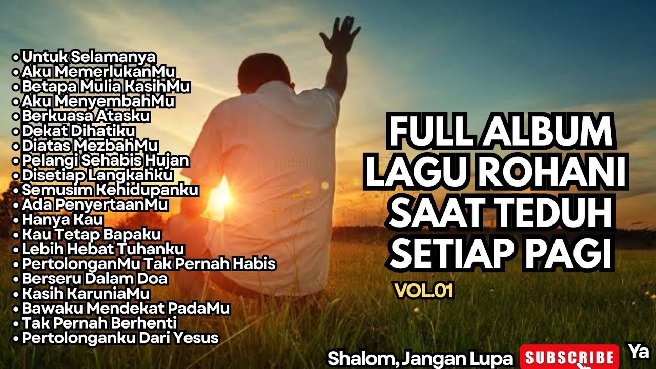 FULL ALBUM LAGU ROHANI SAAT TEDUH SETIAP PAGI - UNTUK SELAMANYA - VOL.01 (NEW SONG 2026)