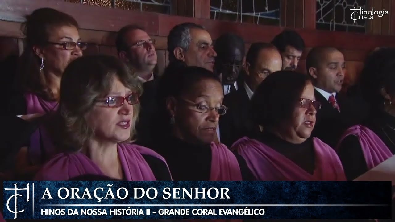 Pai Nosso (The Lord's Prayer) - Albert Hay Malotte - Port. Dorotéa Kerr  - Grande Coral Evangélico
