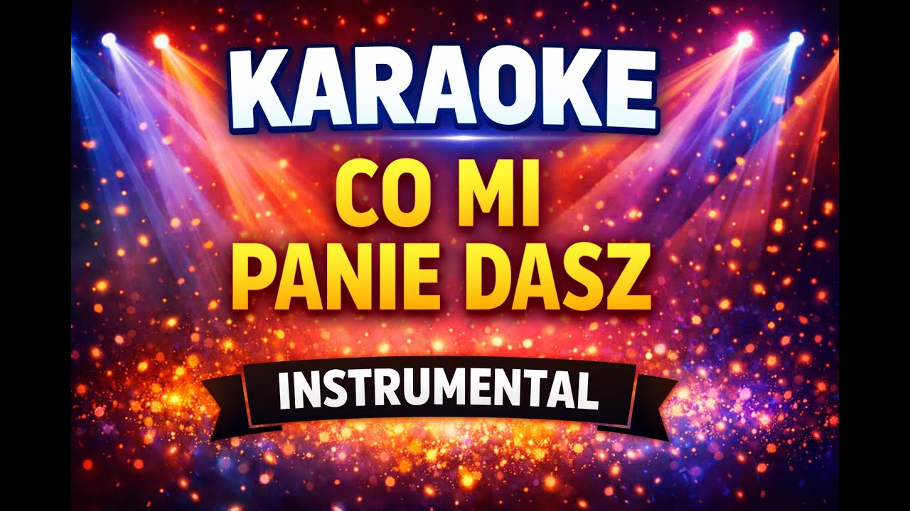 Co mi Panie dasz – Bajm | KARAOKE | INSTRUMENTAL | Podkład do śpiewania
