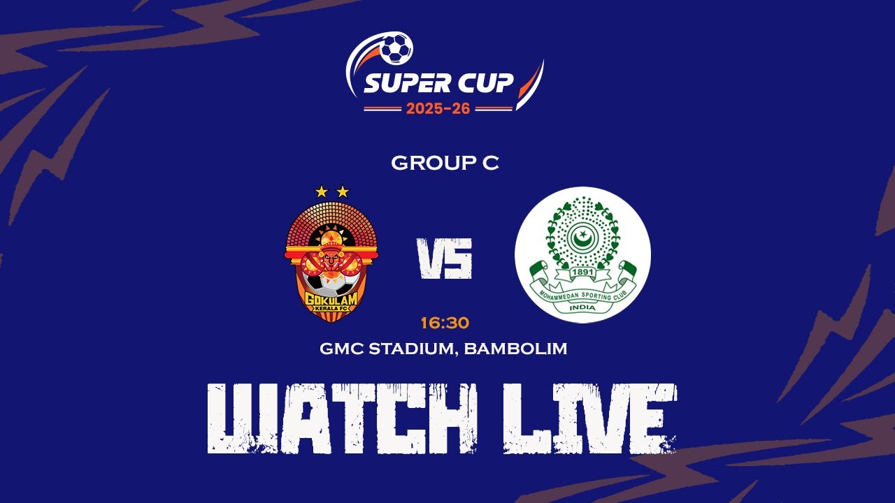 Gokulam Kerala FC vs Mohammedan Sporting Club | AIFF Super Cup 2025-26 | Group C | LIVE