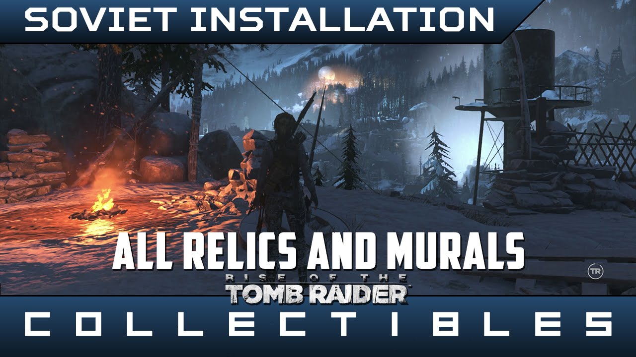Rise of the Tomb Raider - All Soviet Installation Relics & Murals - Location Guide