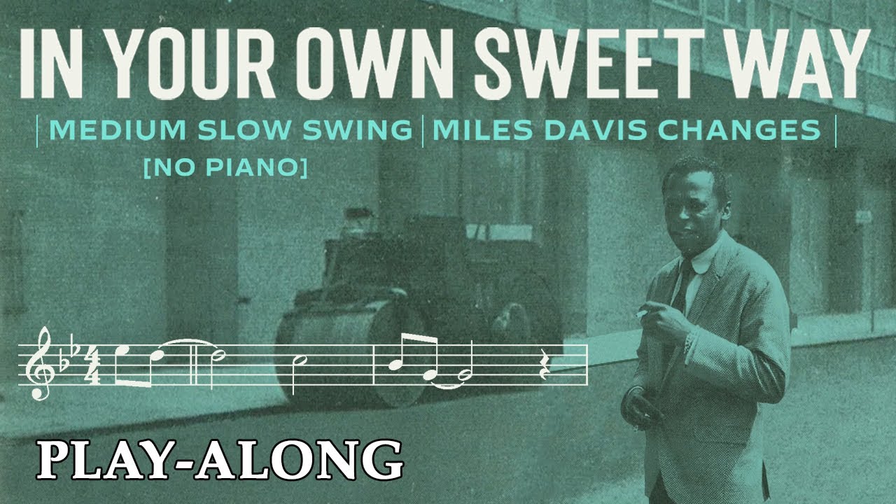 In Your Own Sweet Way [No Piano] - MILES DAVIS CHANGES || BACKING TRACK