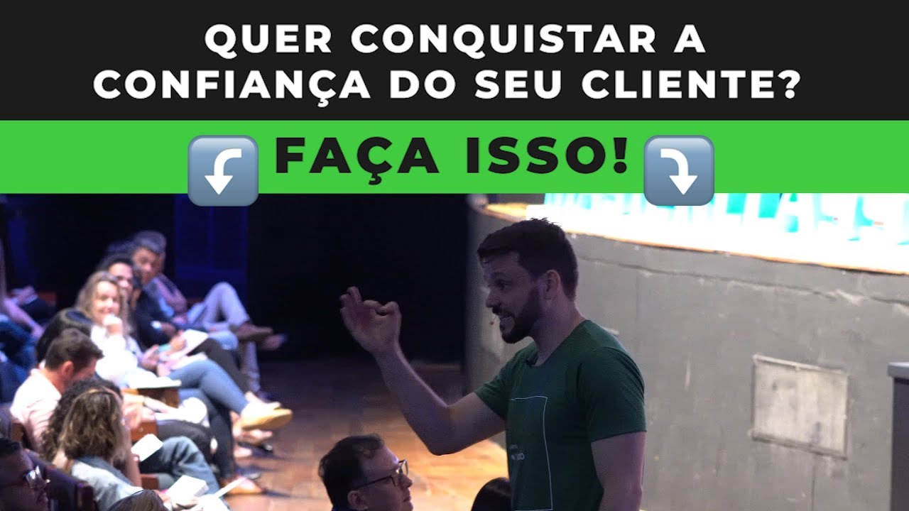 QUER CONQUISTAR A CONFIANÇA DO SEU CLIENTE? FAÇA ISSO | ERICO ROCHA