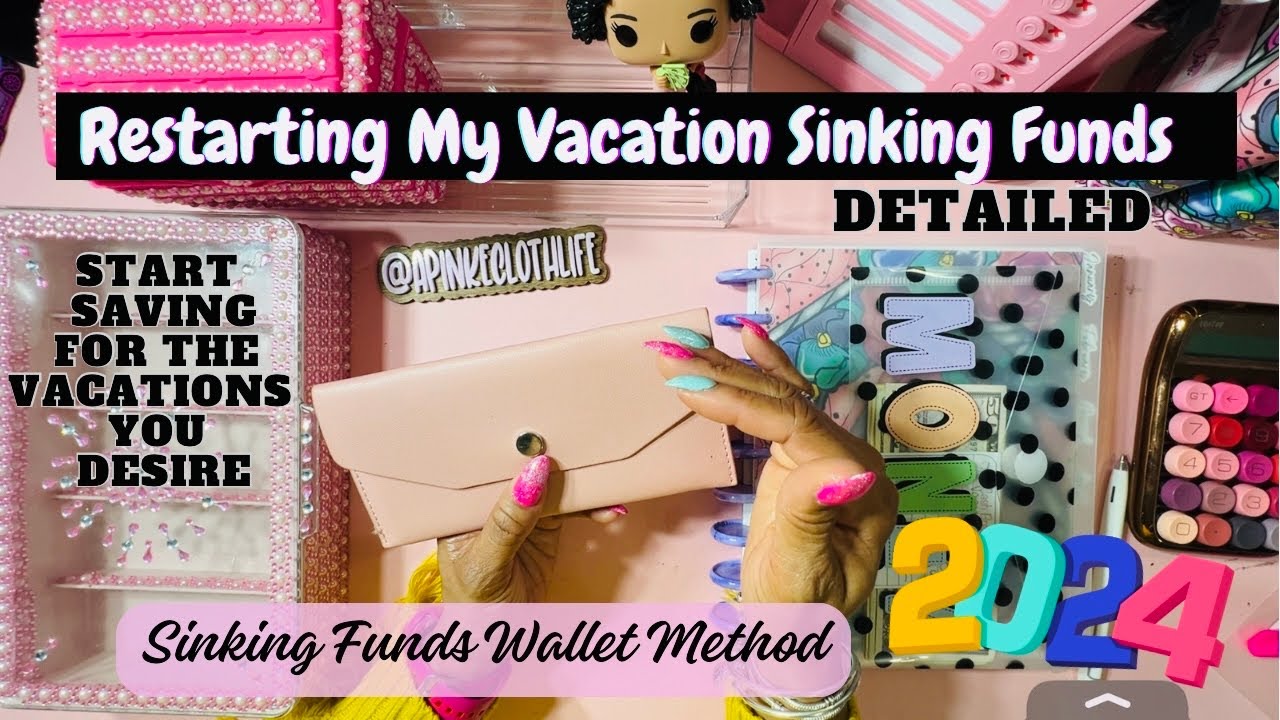 RESTARTING 2024 VACATION SINKING FUND | DETAILED BUDGET FOR BEGINNERS SYSTEM | CASH STUFFING