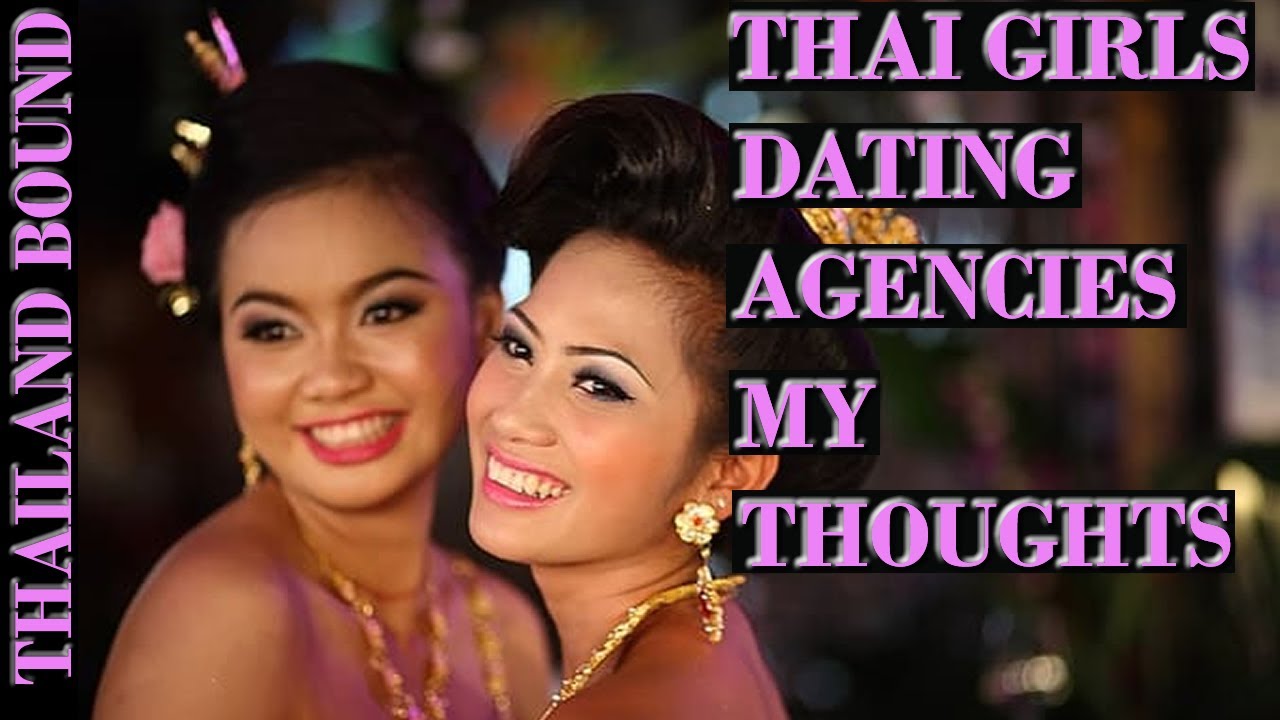 Thai Marriage Agencies And Dating Sites Are They Good Or Bad For Foreign Men.