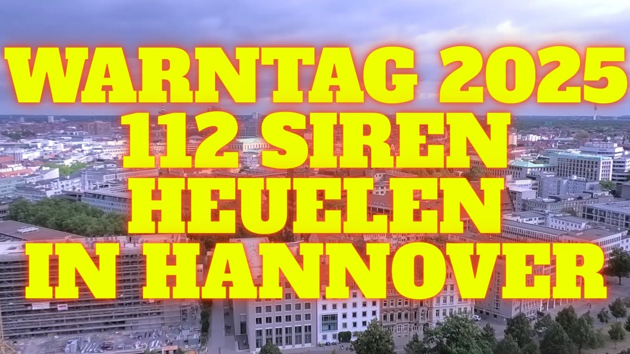[WARNTAG 2025 HANNOVER] ERSTMALS ALLE 112 SIRENEN im Einsatz! Sirenenkonzert aus dem neuen Rathaus