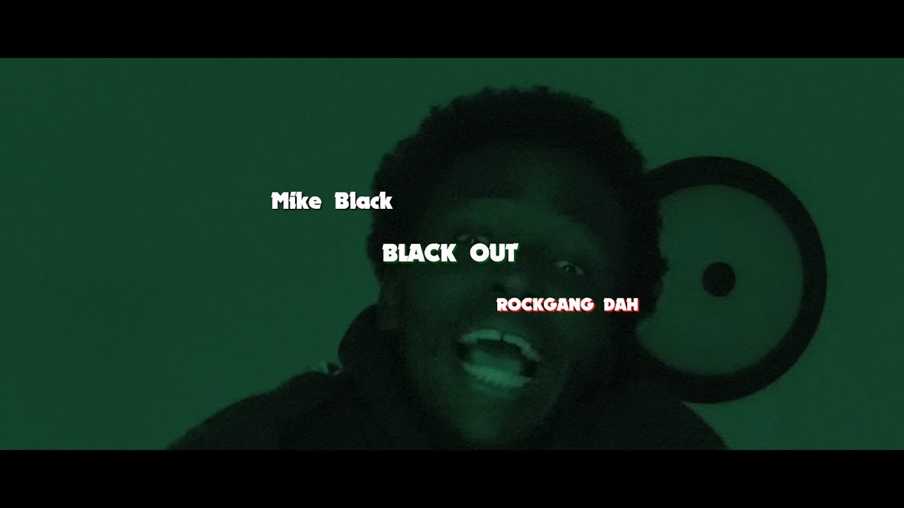 Mike Black ft RockGangDah - Black Out ( Official Video )