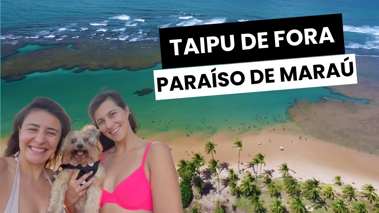 TAIPU DE FORA E PISCINAS NATURAIS: a melhor praia de Maraú!