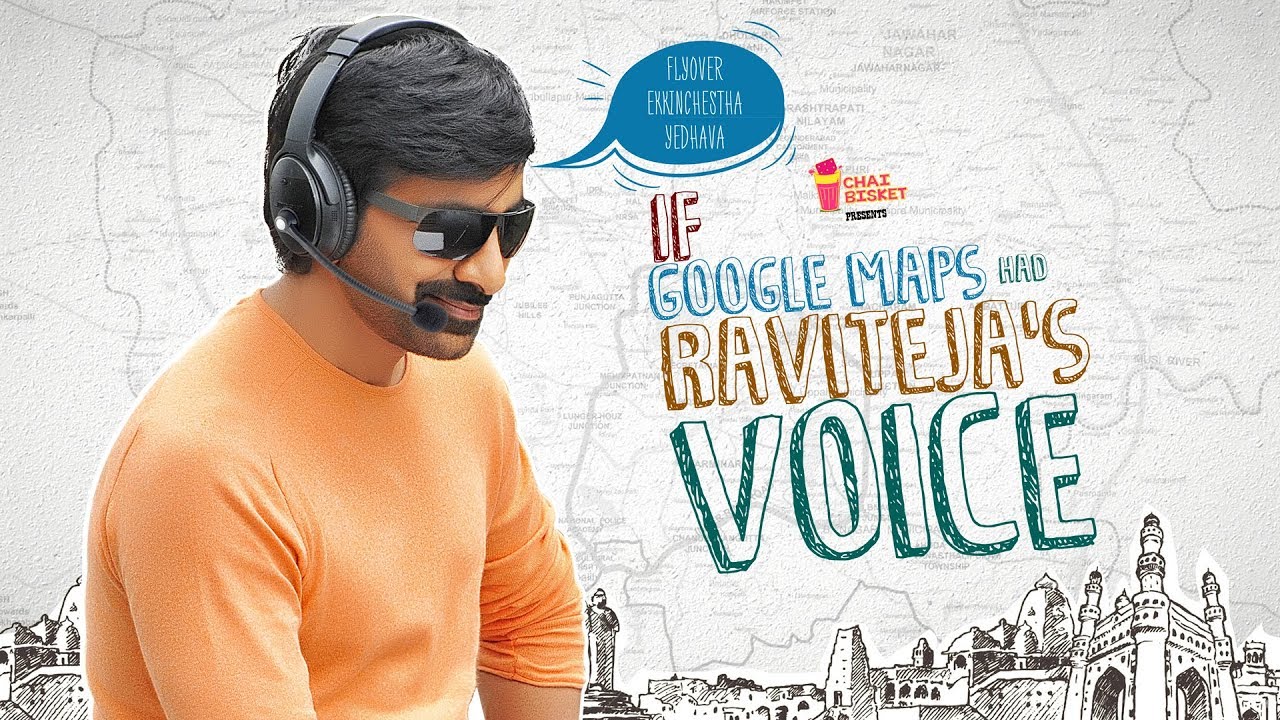 If Google Maps had Raviteja's Voice | Ft. Raviteja | Chai Bisket