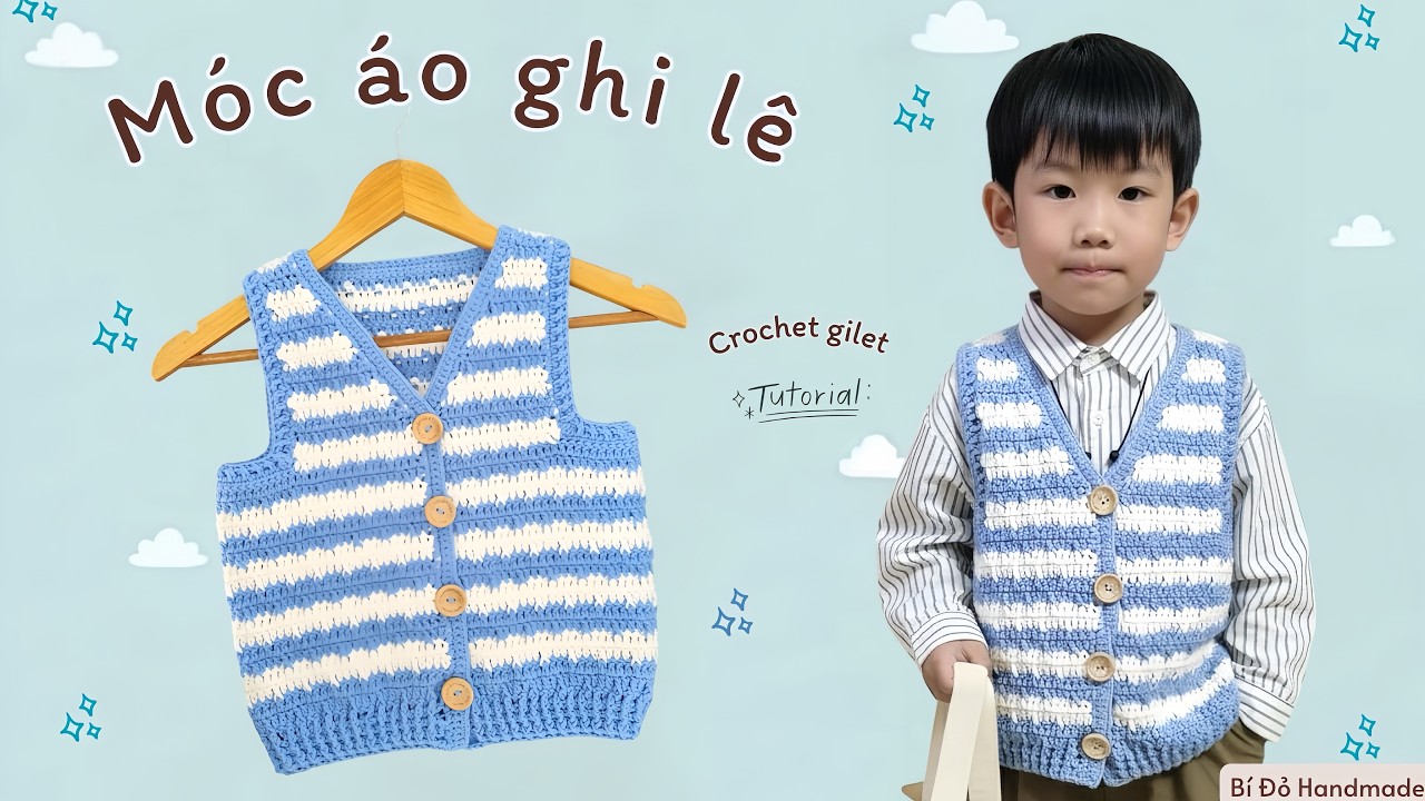 Bài 542: Crochet gilet | Móc áo len ngắn tay cổ tim | áo gile/ghile cho bé | Bi Do Handmade