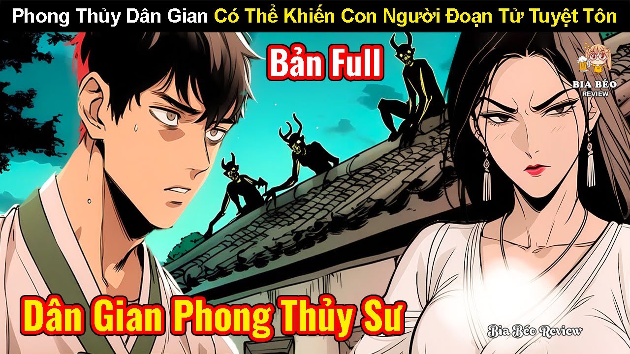 Phong Thủy Dân Gian Có Thể Khiến Con Người Đoạn Tử Tuyệt Tôn | Full Truyện : Dân Gian Phong Thủy Sư