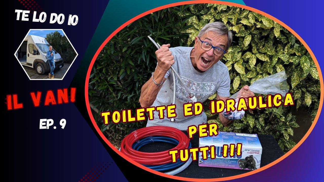 TELODOIOILVAN - Ep. 9 - Toilette ed idraulica per tutti