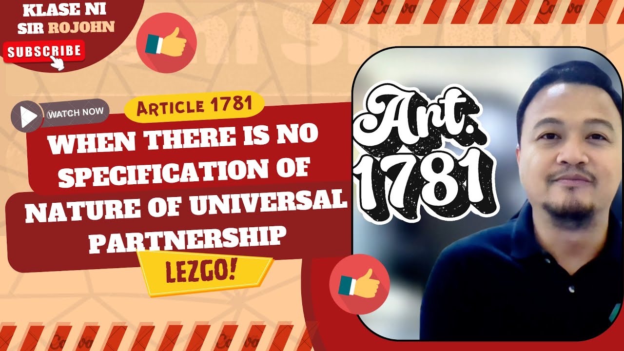 Law on Partnerships - Art. 1781 - When There Is No Specification of Nature of Universal Partnership