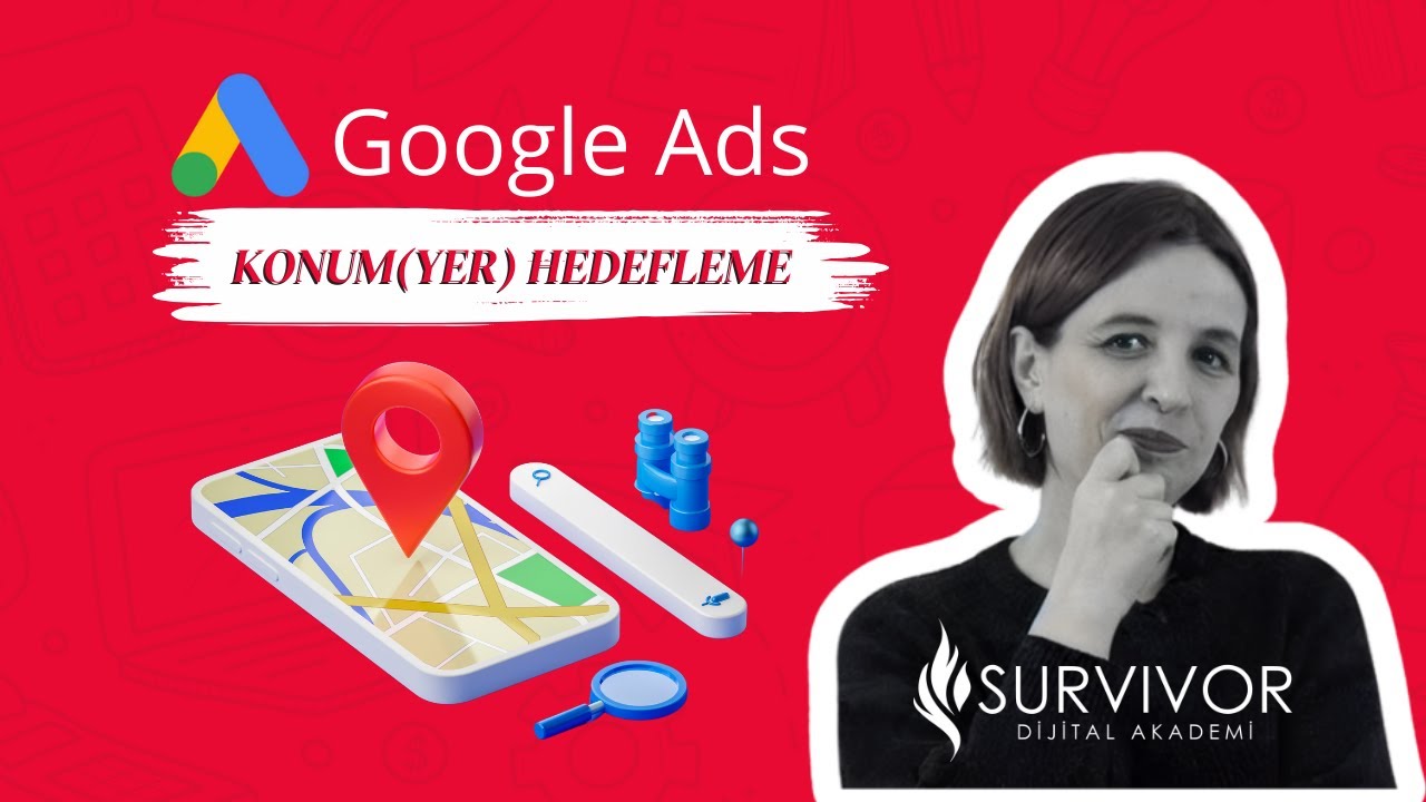 Google Ads Konum Ayarlama | Yer Hedefleme | #googleadseğitimi