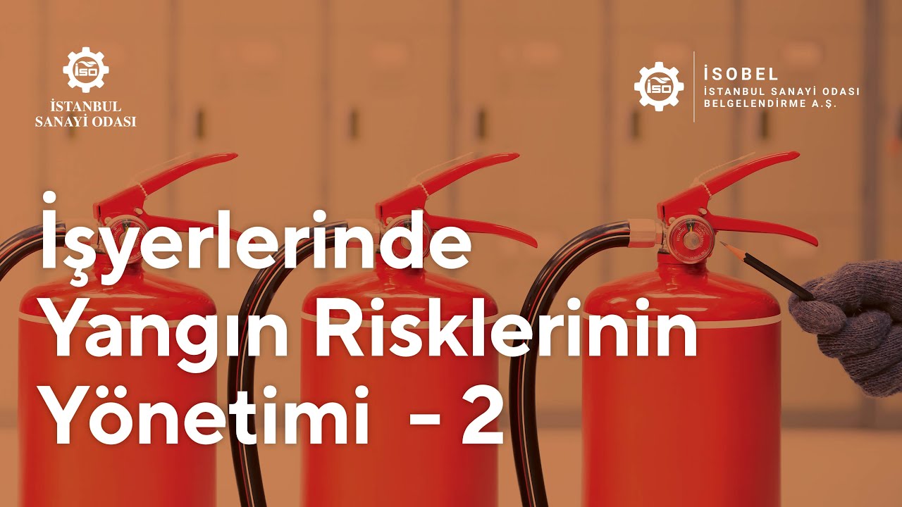 İşyerlerinde Yangın Risklerinin Yönetimi - 2