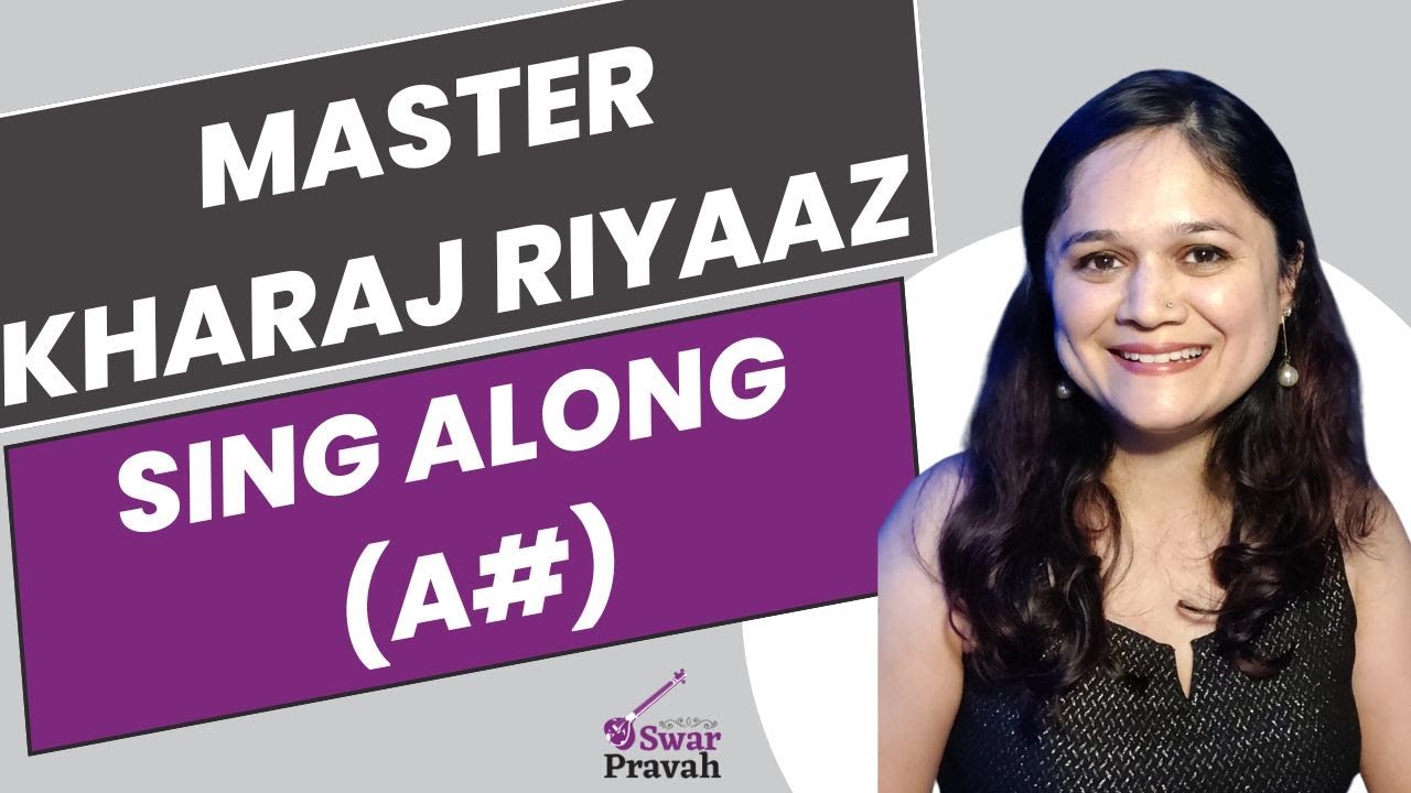 Kharaj Ka Riyaaz: A Sing-Along Guide to Mastering Lower Notes