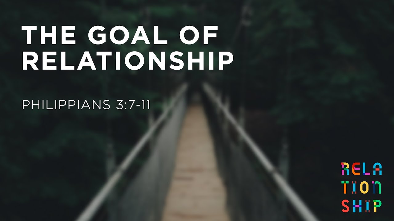 The Goal of Relationship