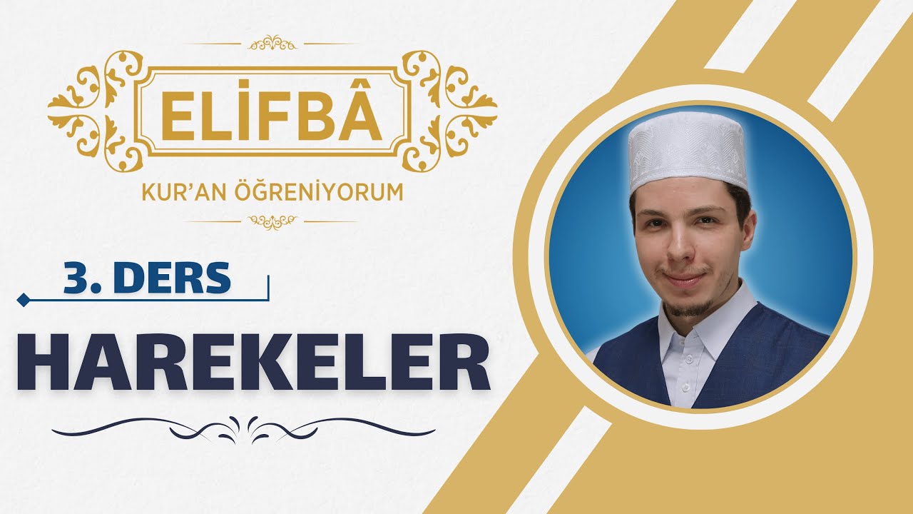 Kur'an &Ouml;ğreniyorum 3.DERS : HAREKELER