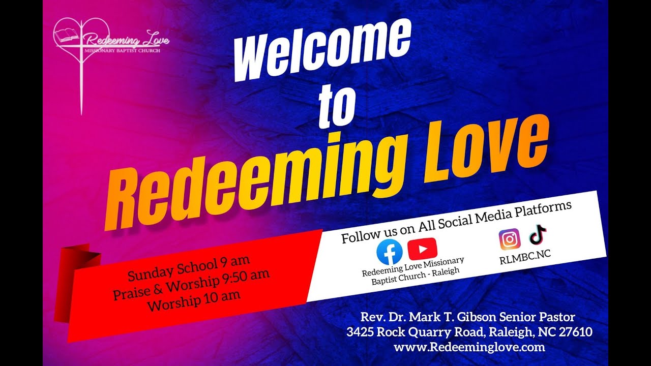 Redeeming Love, Raleigh Morning Worship Service