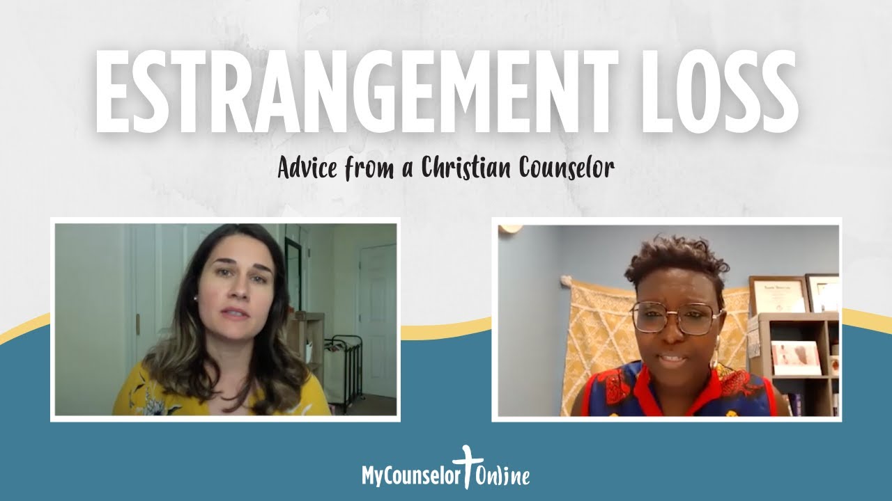 Estrangement Loss from Family | Advice from a Christian Counselor
