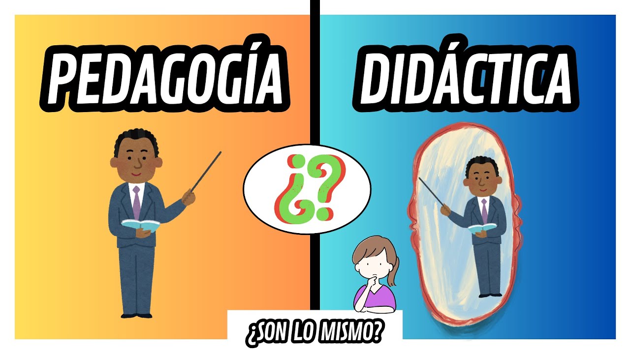 Diferencias y Similitudes entre PEDAGOGÍA y DIDÁCTICA | Comparación Definitiva