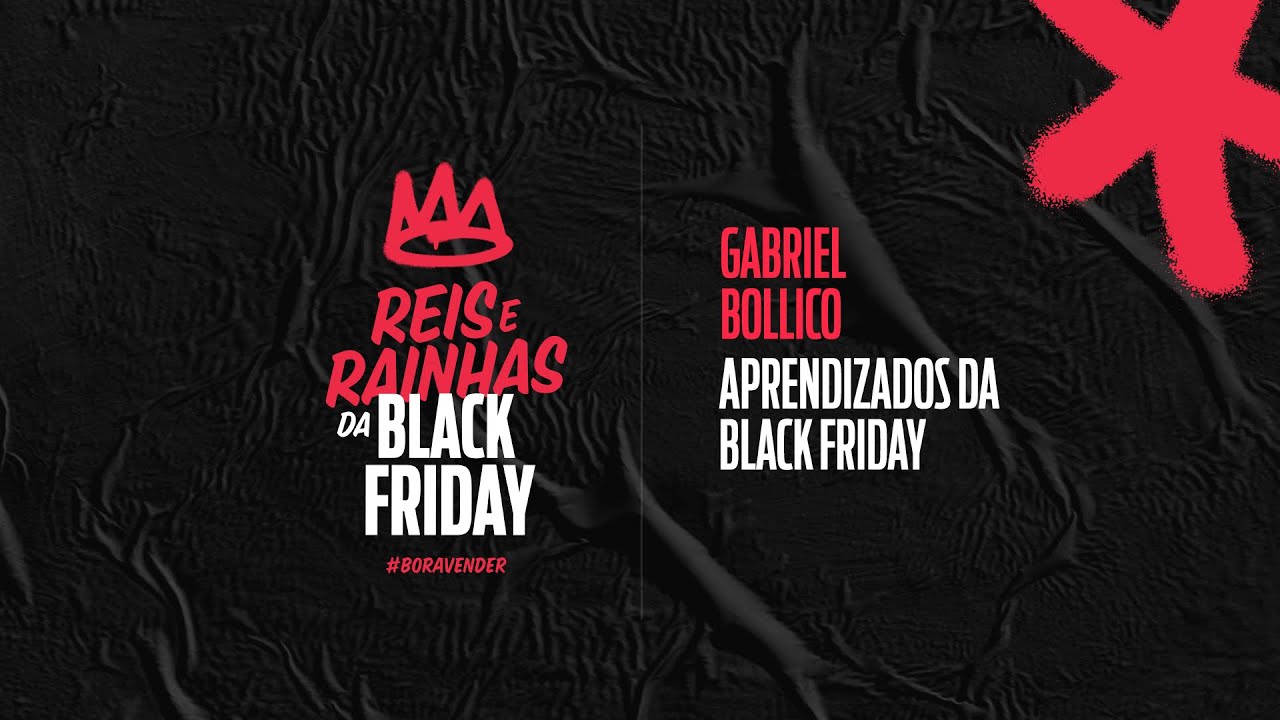 Aprendizados da Black Friday - Gabriel Bollico