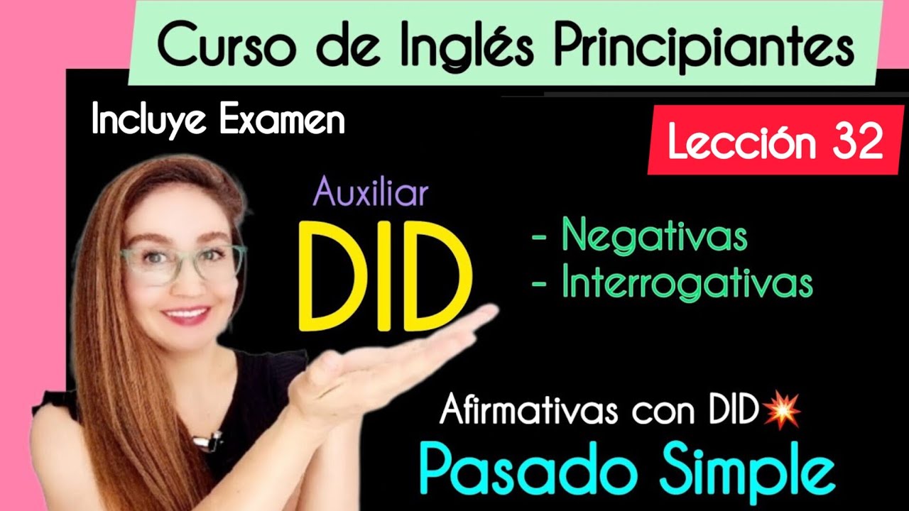 Uses of the Auxiliary DID | Simple Past | Affirmative - Negative - Interrogative.