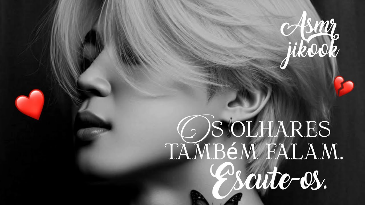 𝐀𝐒𝐌𝐑 𝐉𝐈𝐊𝐎𝐎𝐊... Os olhares também falam ESCUTE-OS. (𝐏𝐚𝐫𝐭𝐞 𝐮́𝐧𝐢𝐜𝐚) #jikook 