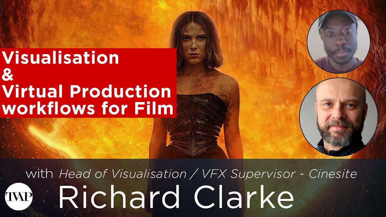 Real-Time Tools in Visualisation for Film, with Richard Clarke, Head of Vis at Cinesite | TVAP EP60