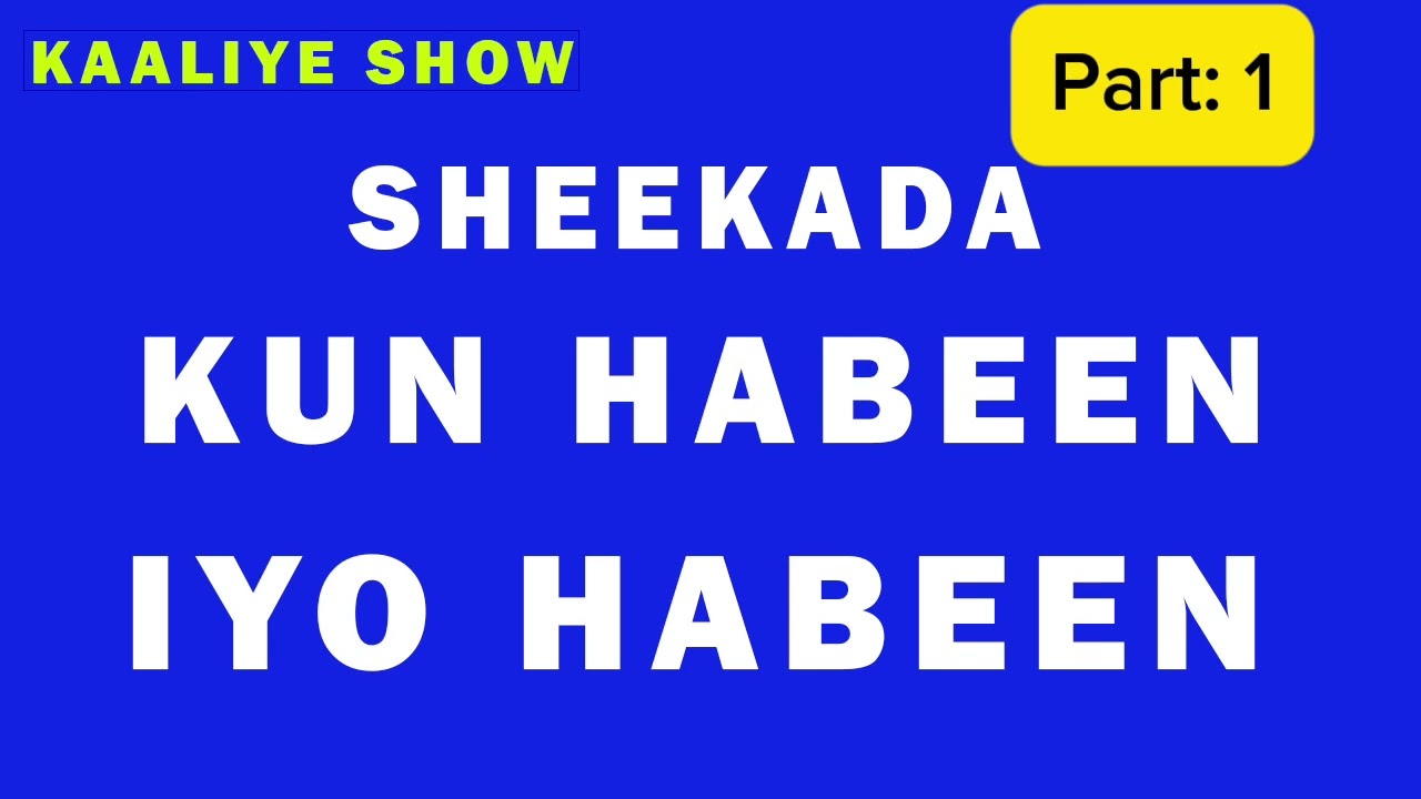 Sheekada Kun habeen iyo Habeen.Qeybtii Koowaad  ألف ليلة وليلة كلمات والحان