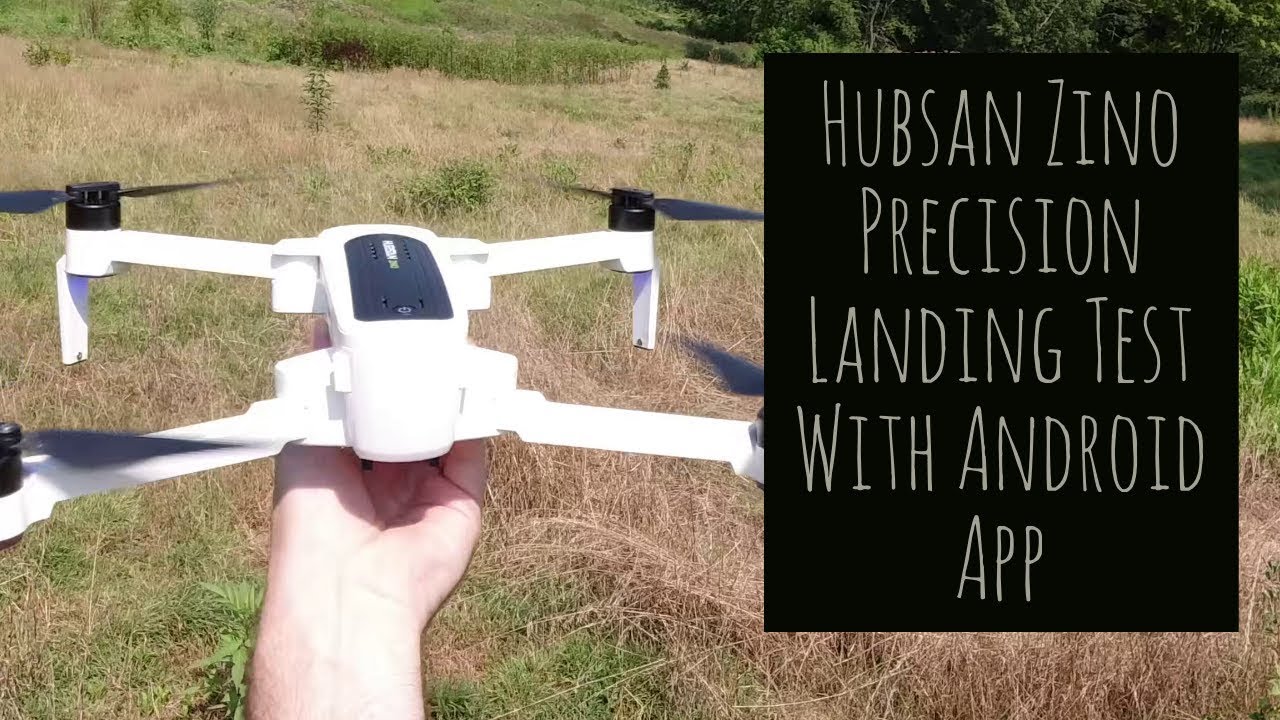 Hubsan Zino Precision Landing Test (Beta) With Android App