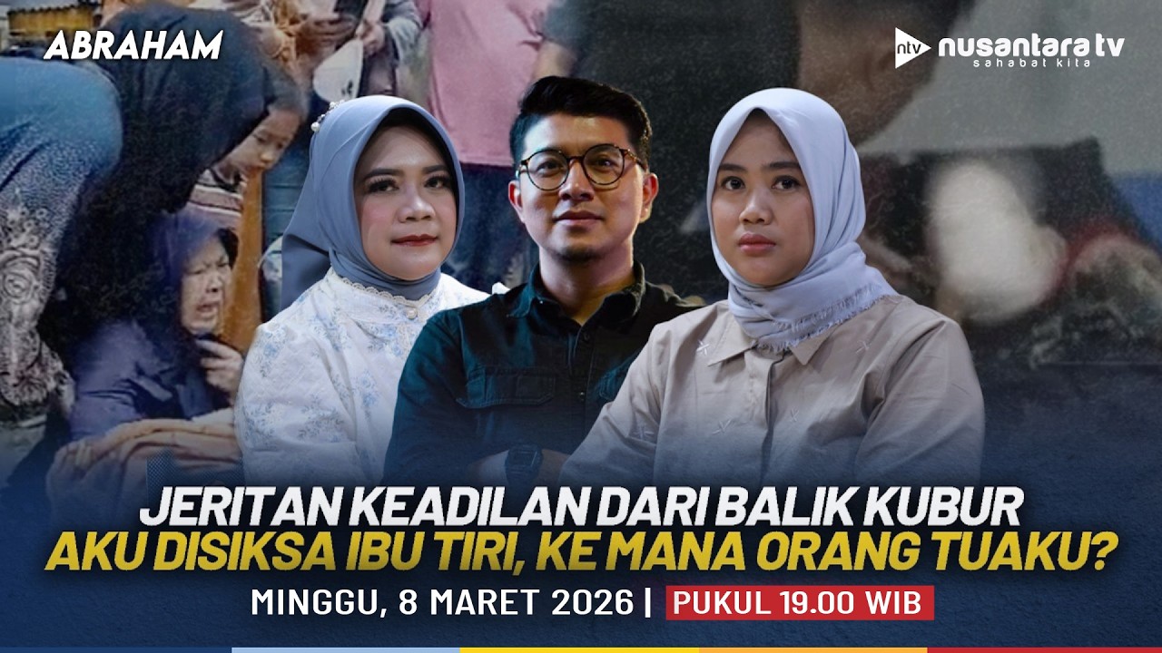 [RERUN] Jeritan Keadilan dari Balik Kubur! Aku Disiksa Ibu Tiri, ke Mana Orang Tuaku? | ABRAHAM