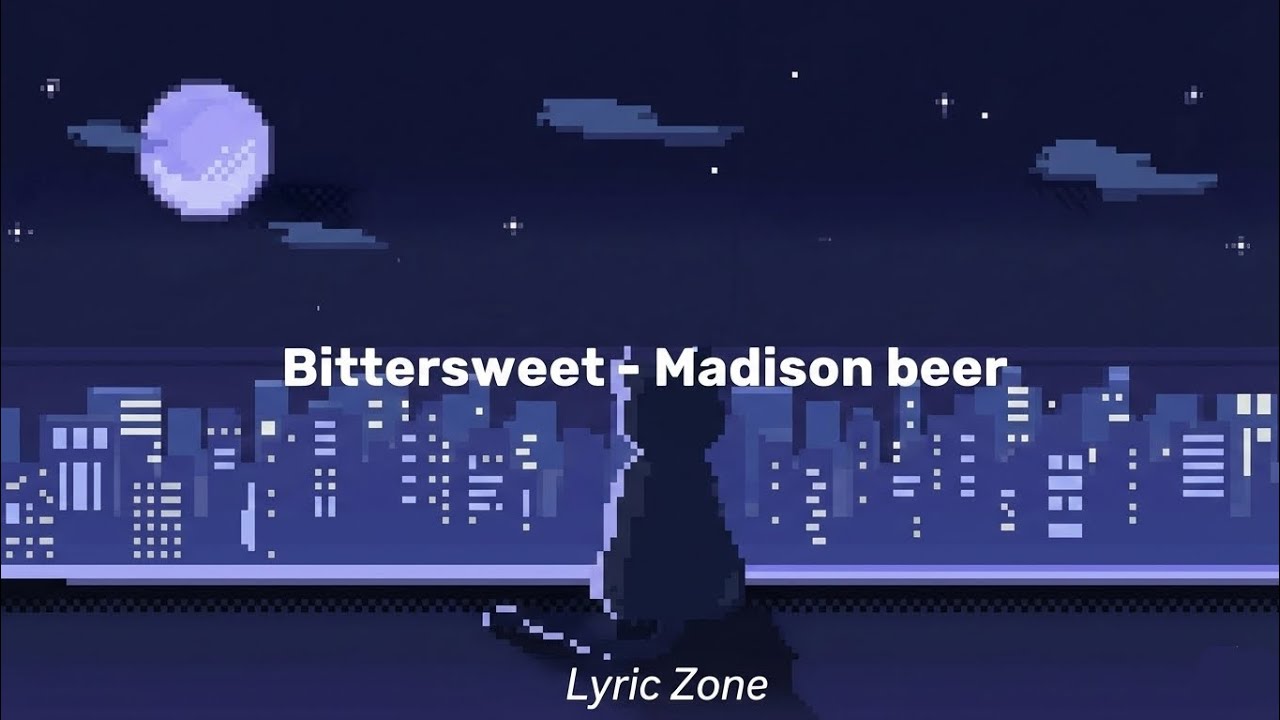Bittersweet - Madison Beer (Lyrics)