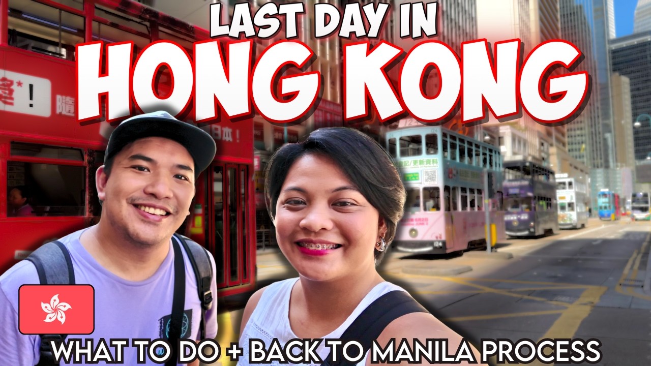 🇭🇰 How to maximize Last Day in HONG KONG (Back to Manila Process)