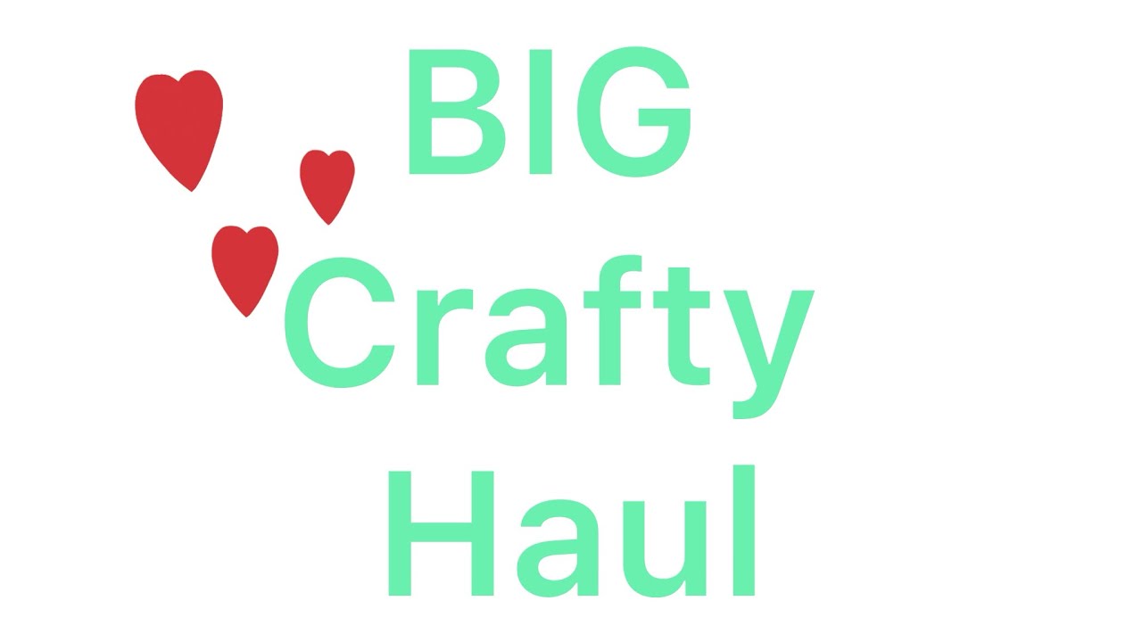 BIG crafty haul 