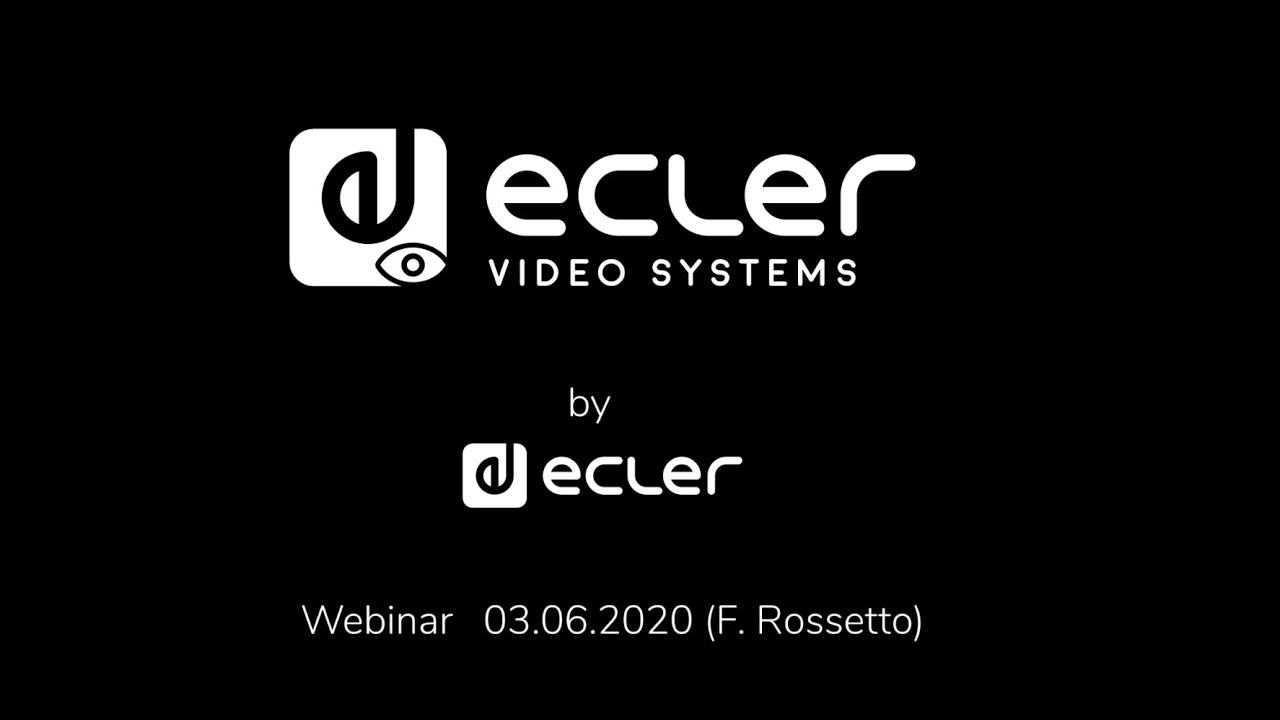 Ecler Webinars:  Ecler Video Systems