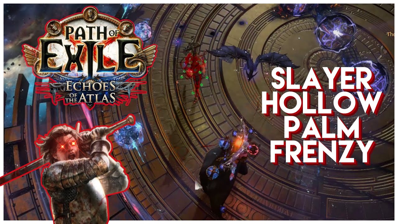 PoE 3.13 - Slayer Hollow Palm Frenzy build guide