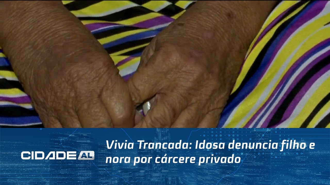 Vivia Trancada: Idosa denuncia filho e nora por cárcere privado