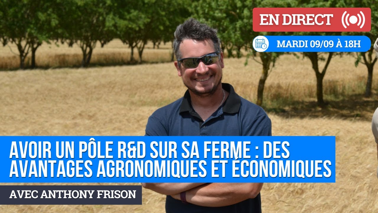 WEBINAIRE : Avoir un p&ocirc;le R&D sur sa ferme : des avantages agronomiques et &eacute;conomiques