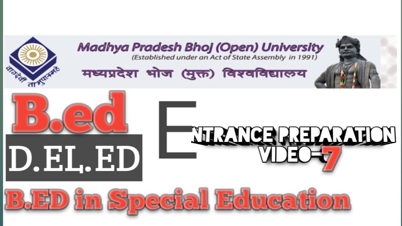 Mp bhoj open university (ODL)B.ed, d.el.ed and b.ed in special education preparation 7