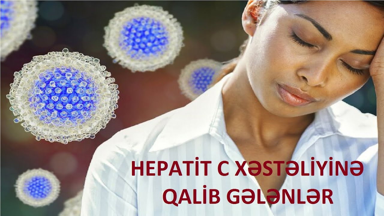 Hepatit C Xəstəliyinə Qalib Gələnlər
